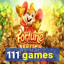 111 games